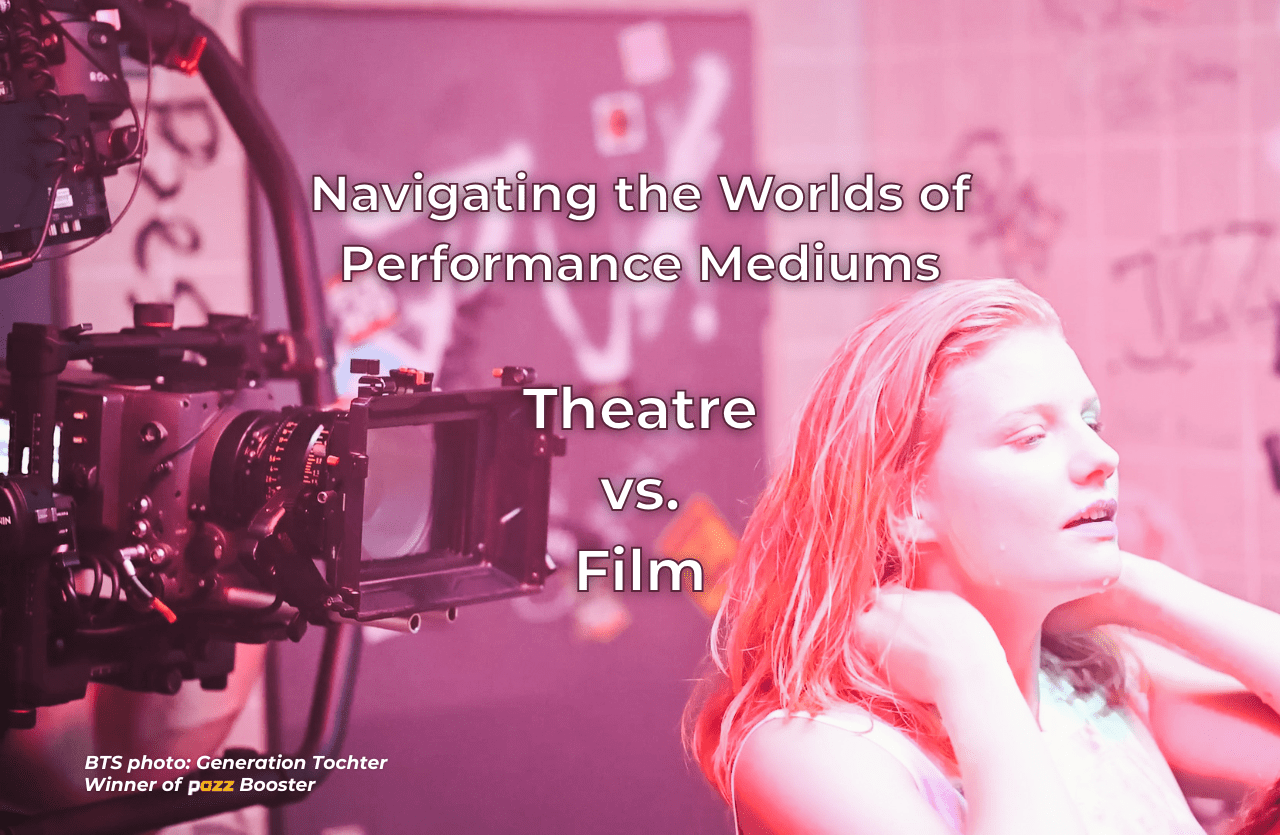 Theatre vs. Film Acting: Navigating the Worlds of Performance Mediums